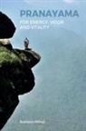 Subhash Mittal - Pranayama for energy, vigor and vitality