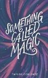 Taylor Coblentz - Something Called Magic