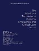 Kristin Lake - The Veterinary Technician's Guide to Emergency and Critical Care