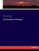 Edward B. Lytton - The Last Days of Pompeii