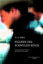 D A Miller, D. A. Miller, D.a. Miller, Till Bardoux - Figuren des schwulen Kinos