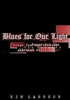 Kim Larsson - Blues for our light