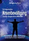 Hans-Georg Koch - Erfolgreiche Krisenbewältigung durch spirituellen Wandel