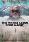 Bernhard Knaut - Wie mir das Leben Beine macht!