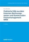 Klaus Mutschler - Praktische Fälle aus dem Externen Rechnungswesen und Kommunalen Finanzmanagement NRW