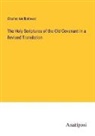Charles Wellbeloved - The Holy Scriptures of the Old Covenant in a Revised Translation