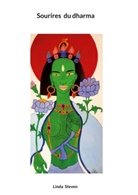 Linda Steven - Sourires du dharma