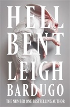 Leigh Bardugo, Bardugo Leigh - Hell Bent