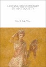 Rebecca Bushnell, Emily Wilson, Emily Wilson, Wilson Emily - A Cultural History of Tragedy in Antiquity
