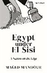 Maged Mandour, Maged Mansour - Egypt under El-Sisi