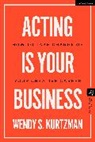 Wendy S Kurtzman, Wendy S. Kurtzman - Acting is Your Business