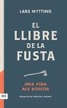 Lars Mytting - El llibre de la fusta
