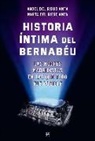 Historia íntima del Bernabéu