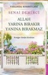 Senai Demirci - Veranda Sohbetleri - Allah Yarina Birakir Yanina Birakmaz;Kirdigin Yerden Kirilirsin