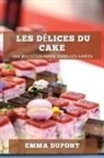 Emma Dupont - Les délices du cake