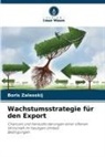Boris Zalesskij - Wachstumsstrategie für den Export
