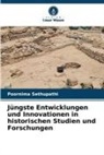 Poornima Sethupathi - Jüngste Entwicklungen und Innovationen in historischen Studien und Forschungen