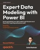 Soheil Bakhshi - Expert Data Modeling with Power BI - Second Edition