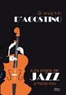 Giovanni D'Agostino - Sulla strada del Jazz a modo mio