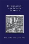 Juan Andrés Jorge García-Reyes - Introducción a la Sagrada Escritura