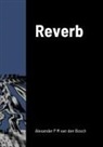 Alexander P M van den Bosch - Reverb