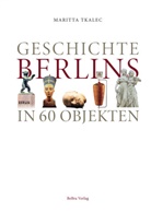 Maritta Tkalec - Geschichte Berlins in 60 Objekten