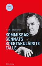 Regina Stürickow - Kommissar Gennats spektakulärste Fälle