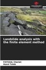 FAYSSAL Cheriet, Hosni Taleb - Landslide analysis with the finite element method