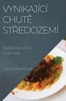 Maria Kova¿íková - Vynikající chut¿ St¿edozemí