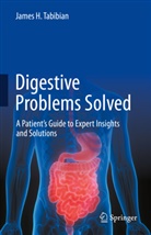 James H Tabibian, James H. Tabibian, James H Tabibian - Digestive Problems Solved