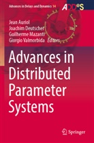 Jean Auriol, Joachim Deutscher, Guilherme Mazanti, Guilherme Mazanti et al, Giorgio Valmorbida - Advances in Distributed Parameter Systems