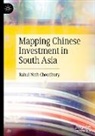 Rahul Nath Choudhury - Mapping Chinese Investment in South Asia
