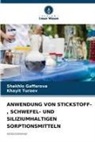 Shakhlo Gaffarova, Khayit Turaev - ANWENDUNG VON STICKSTOFF-, SCHWEFEL- UND SILIZIUMHALTIGEN SORPTIONSMITTELN