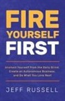 Jeff Russell - Fire Yourself First