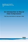 Stephan Mandt, Lucas Theis, Yibo Yang - An Introduction to Neural Data Compression