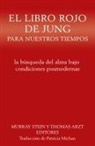 Thomas Arzt, Murray Stein - El libro rojo de Jung para nuestros tiempos