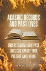 Sergio Rijo - Akashic Records and Past Lives