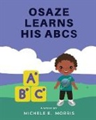 Michele E. Morris - Osaze Learns His ABC's