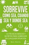 Ben Retts - Sobrevive Como Sea, Cuando Sea y Donde Sea