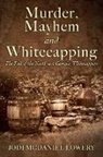 Jodi McDaniel Lowery - Murder, Mayhem and Whitecapping
