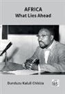 Dunduzu Kaluli Chisiza - Africa - What Lies Ahead