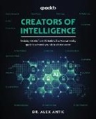 Alex Antic - Creators of Intelligence