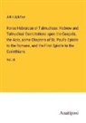 John Lightfoot - Horae Hebraicae et Talmudicae: Hebrew and Talmudical Exercitations upon the Gospels, the Acts, some Chapters of St. Paul's Epistle to the Romans, and the First Epistle to the Corinthians