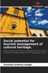 Yusnielys Entenza Iznaga - Social potential for tourism management of cultural heritage.