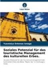 Yusnielys Entenza Iznaga - Soziales Potenzial für das touristische Management des kulturellen Erbes.