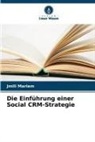 Jmili Mariem - Die Einführung einer Social CRM-Strategie