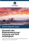 Aminata Maguette Gueye - Dynamik der Bodenbedeckung/-nutzung und ihre Anfälligkeit