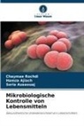 Hamza Ajiach, Soria Azaaouaj, Chaymae Rochdi - Mikrobiologische Kontrolle von Lebensmitteln