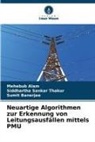 Mehebub Alam, Banerjee, Sumit Banerjee, Siddhartha Sankar Thakur - Neuartige Algorithmen zur Erkennung von Leitungsausfällen mittels PMU