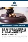 Heloisa Amabile Faleiros Guariente - DIE AUSWIRKUNGEN DER COVID-19-PANDEMIE AUF DAS BRASILIANISCHE FAMILIENRECHT